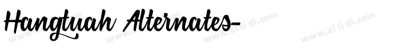 Hangtuah Alternates字体转换